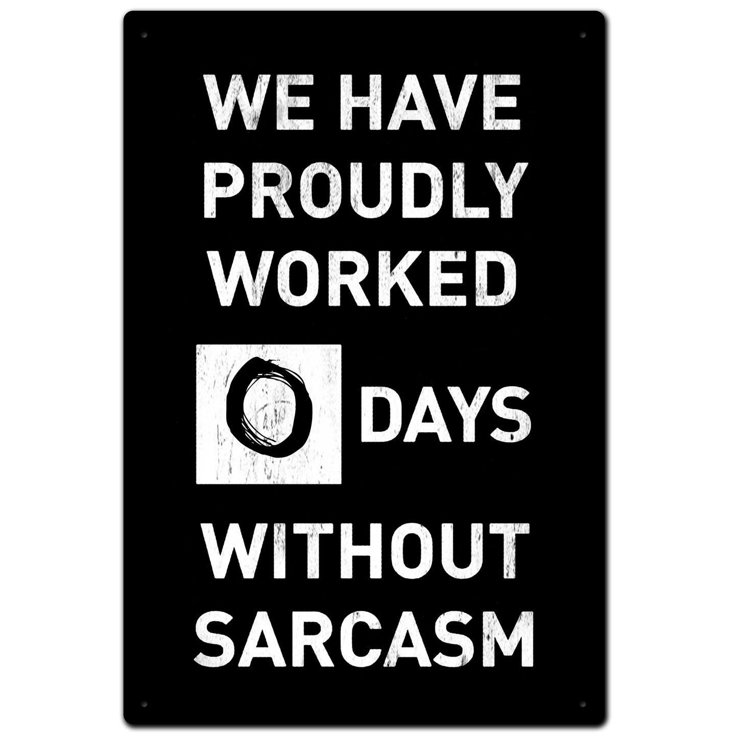 Without Sarcasm Tin Sign