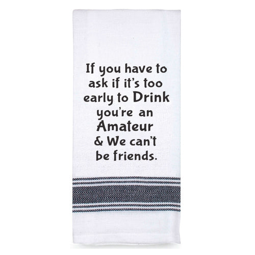 Talkn Tea Towel Too Early To Drink