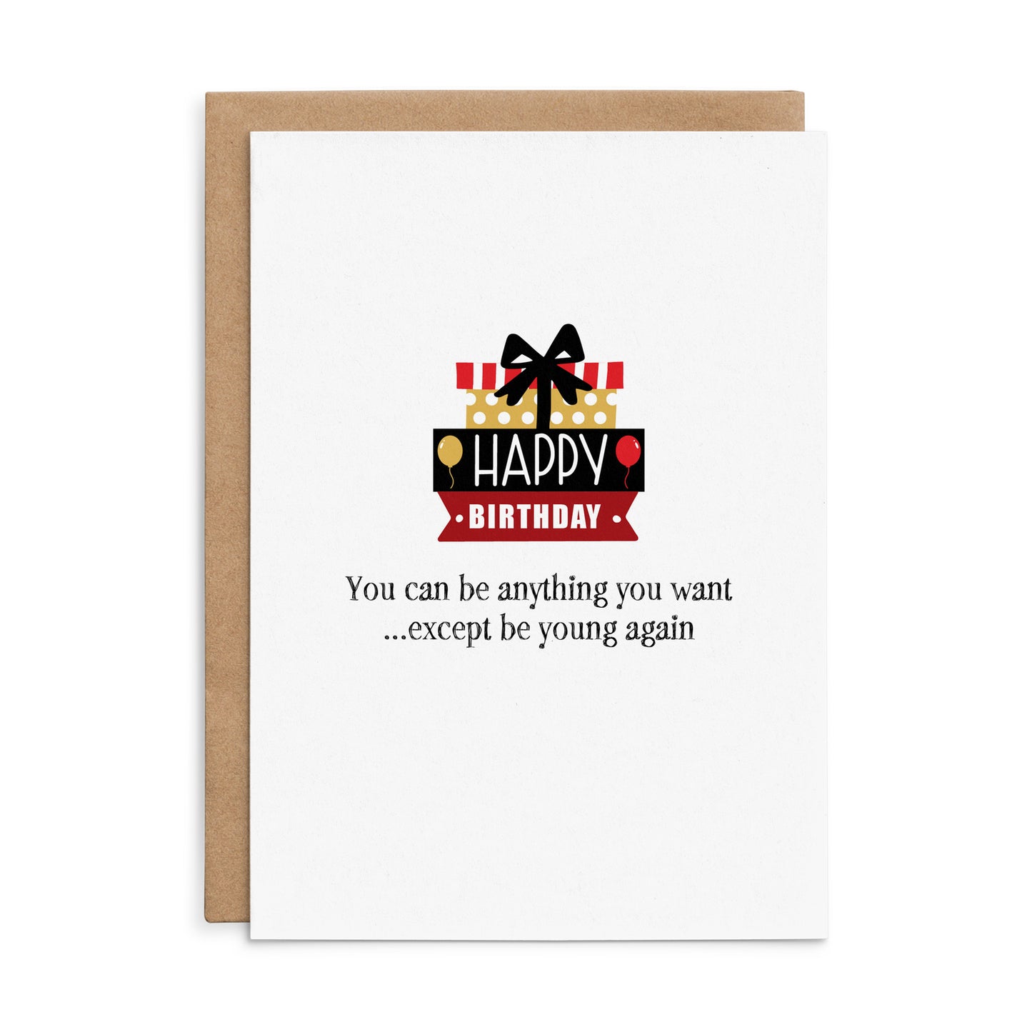 You Can Be Anything You Want - Defamations Birthday Card