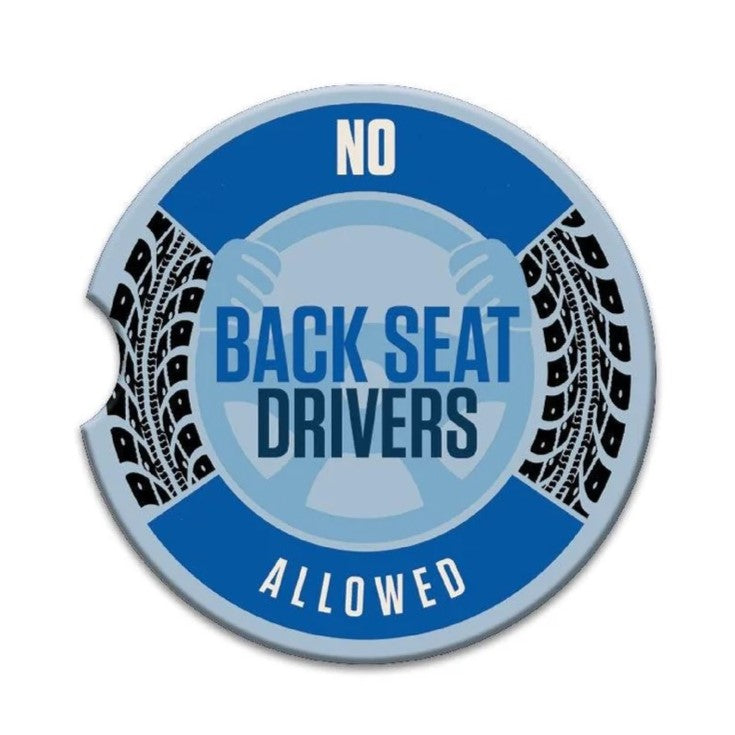 Ceramic Car Coaster - No Backseat Drivers